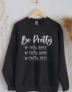 BE PRETTY SWEATSHIRT-DS